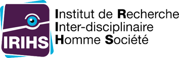 Institut de Recherche Inter-Disciplinaire Homme Société (IRIHS)